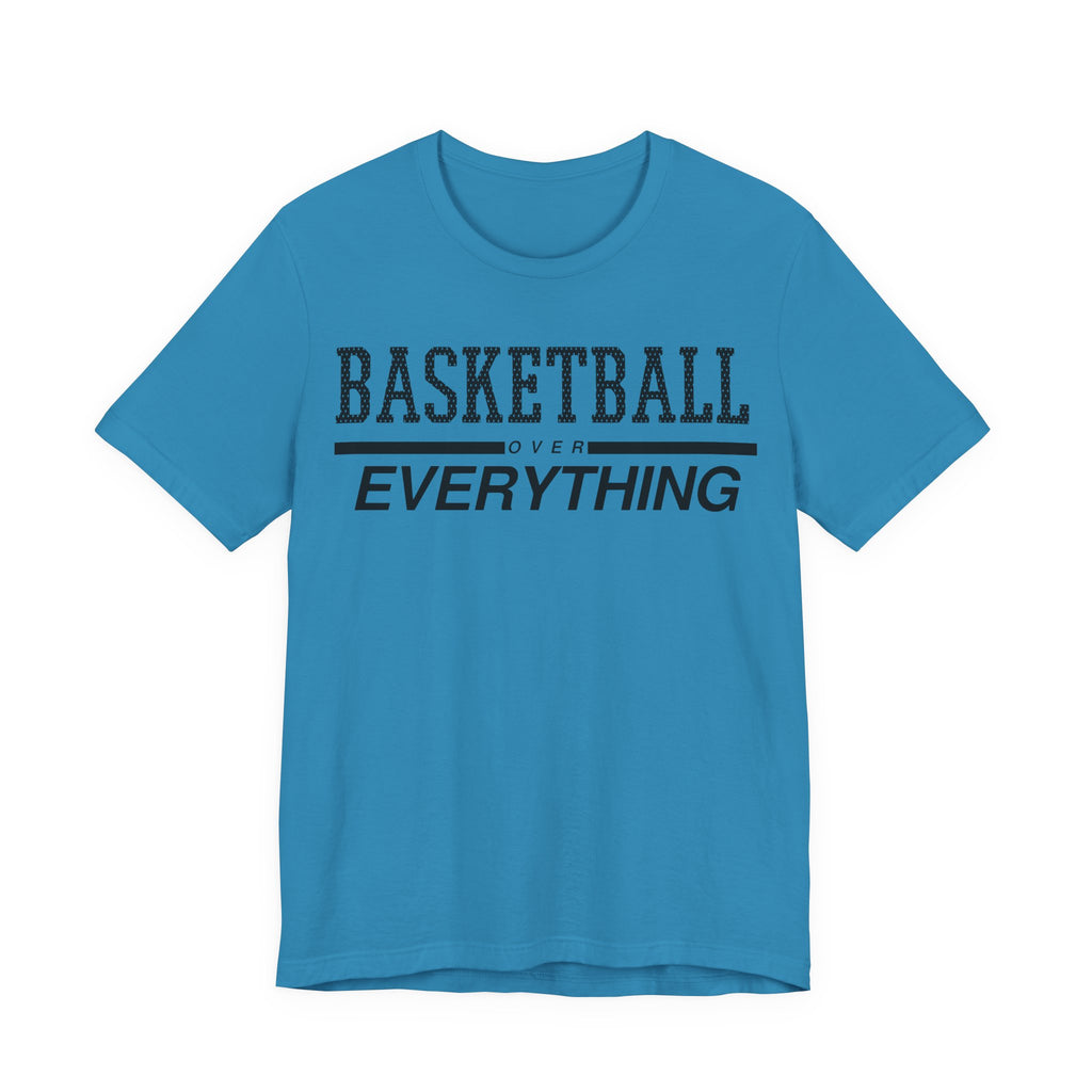 Basketball Over Everything Tee