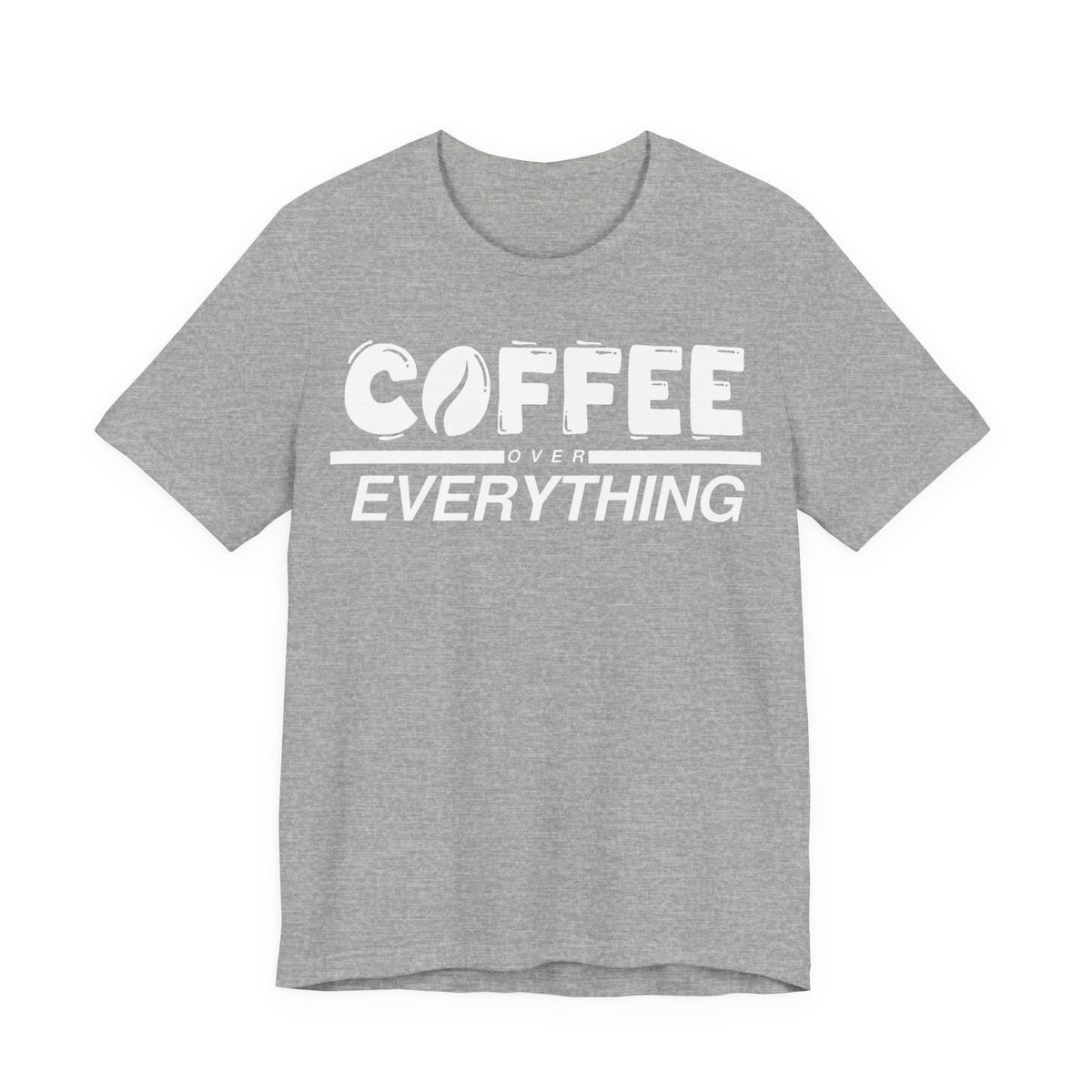 Coffee Over Everything Tee