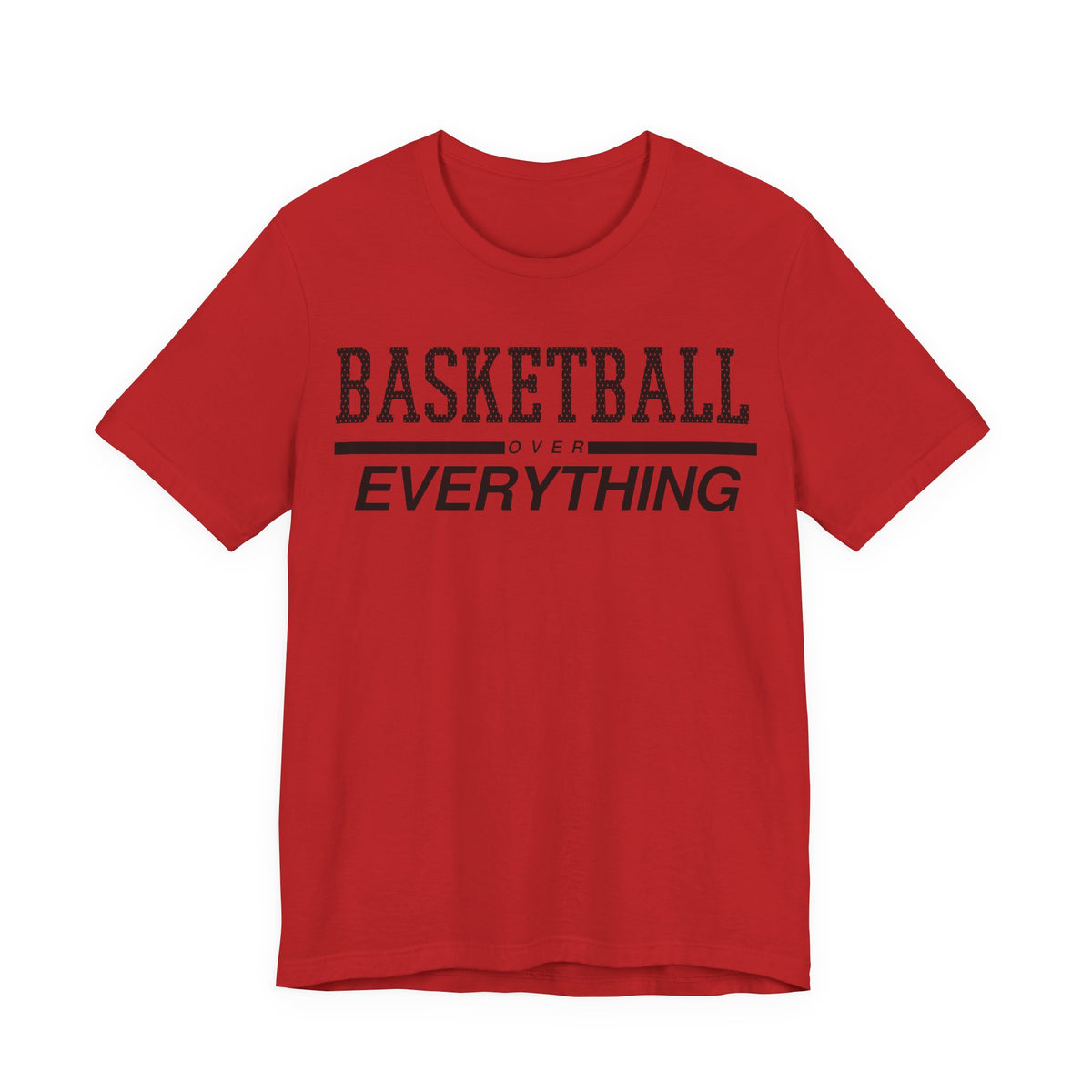 Basketball Over Everything Tee