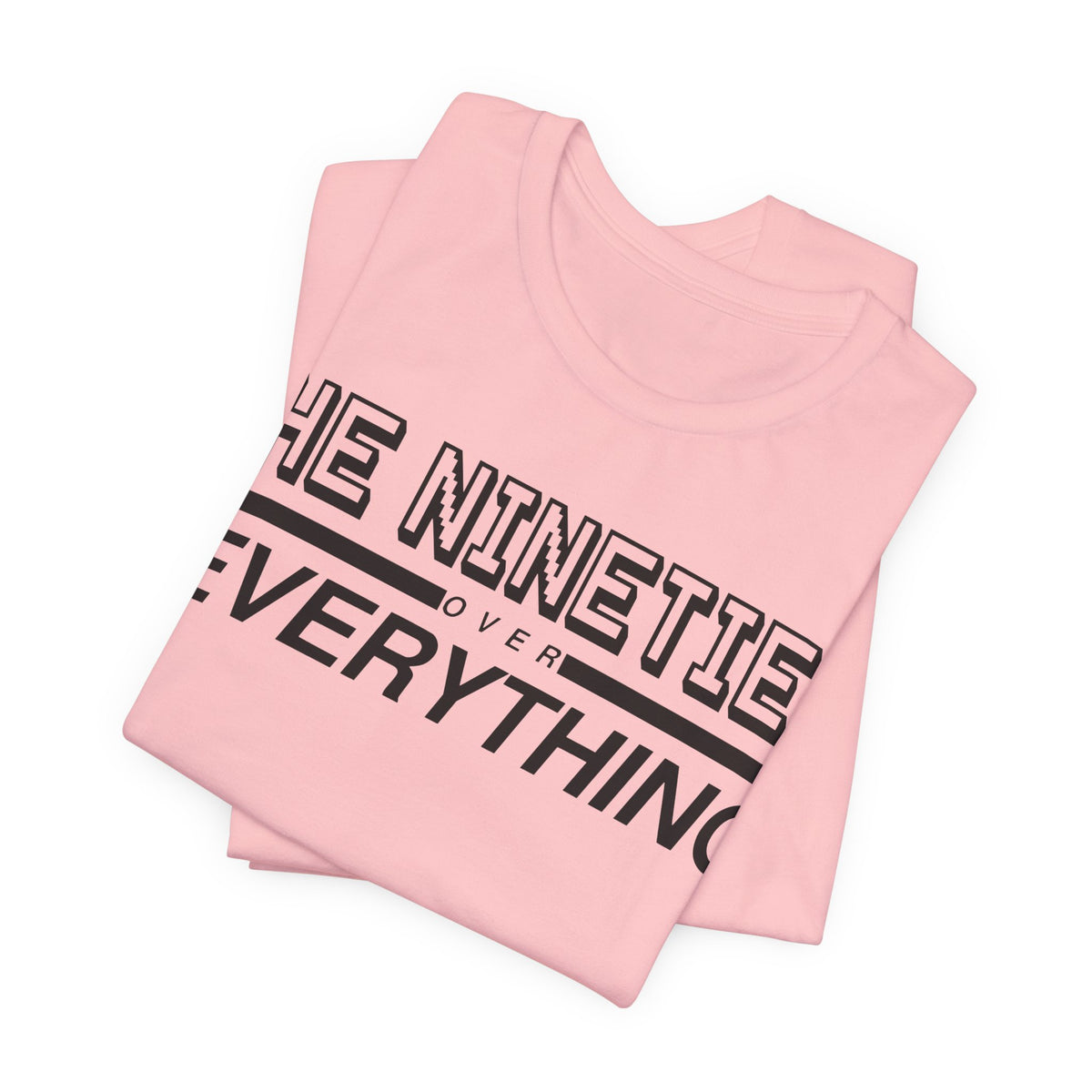 The Nineties Over Everything Tee