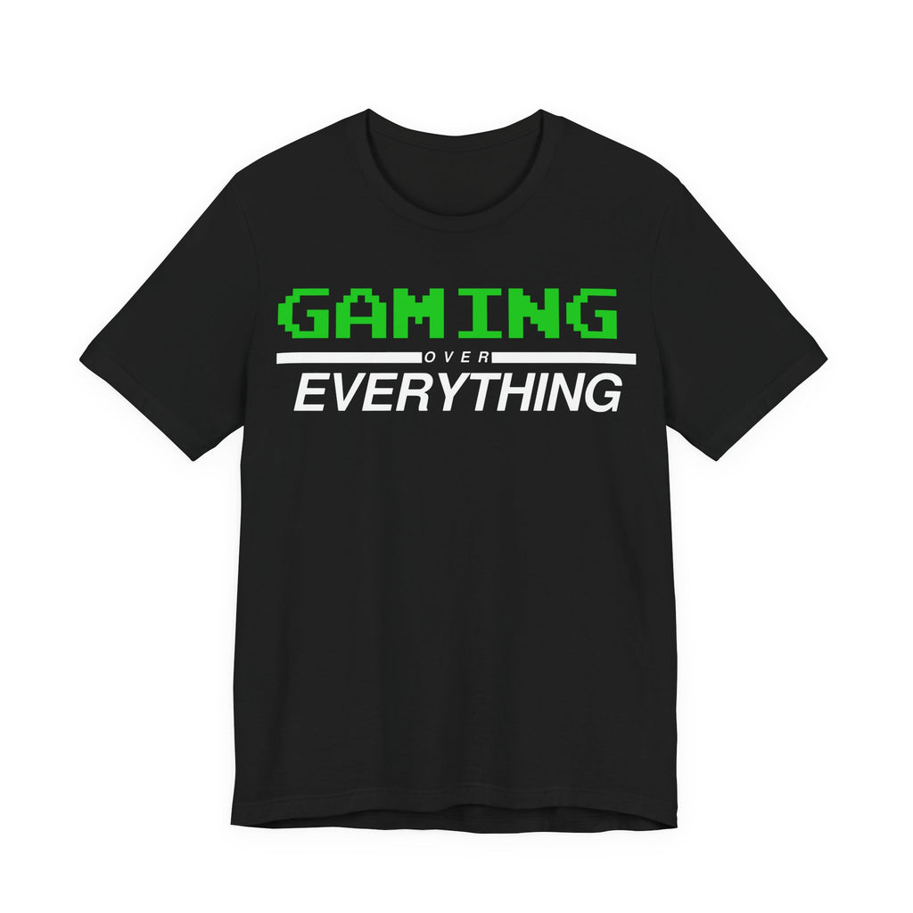 Gaming Over Everything Tee