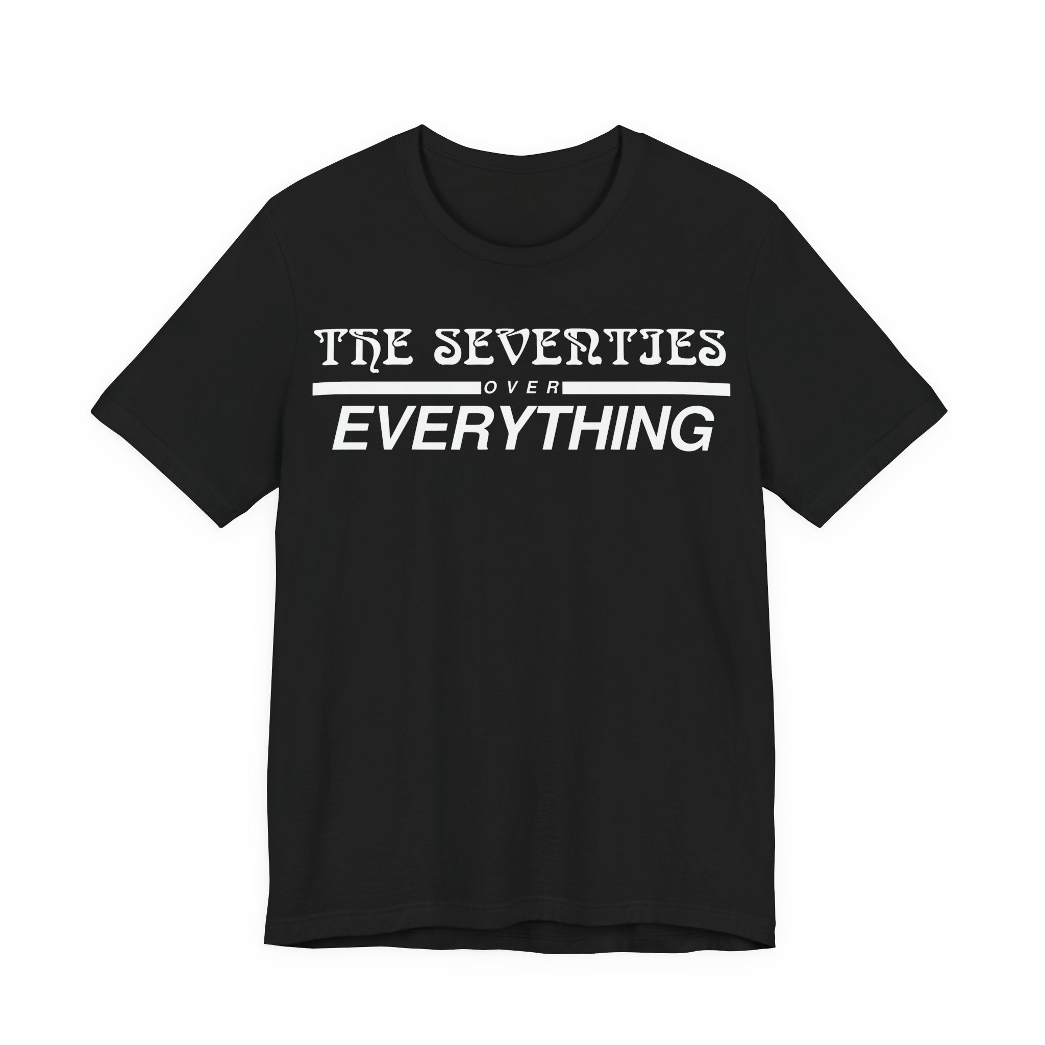 The Seventies Over Everything Tee