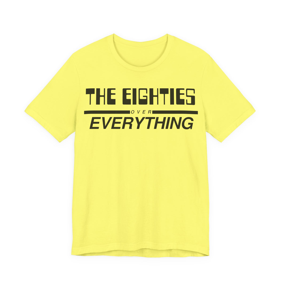The Eighties Over Everything Tee
