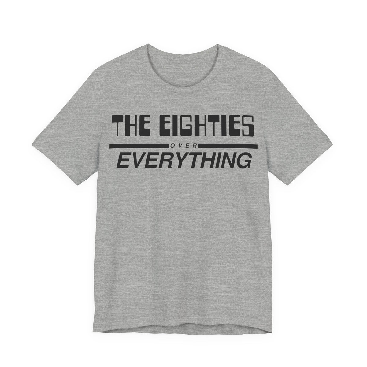The Eighties Over Everything Tee