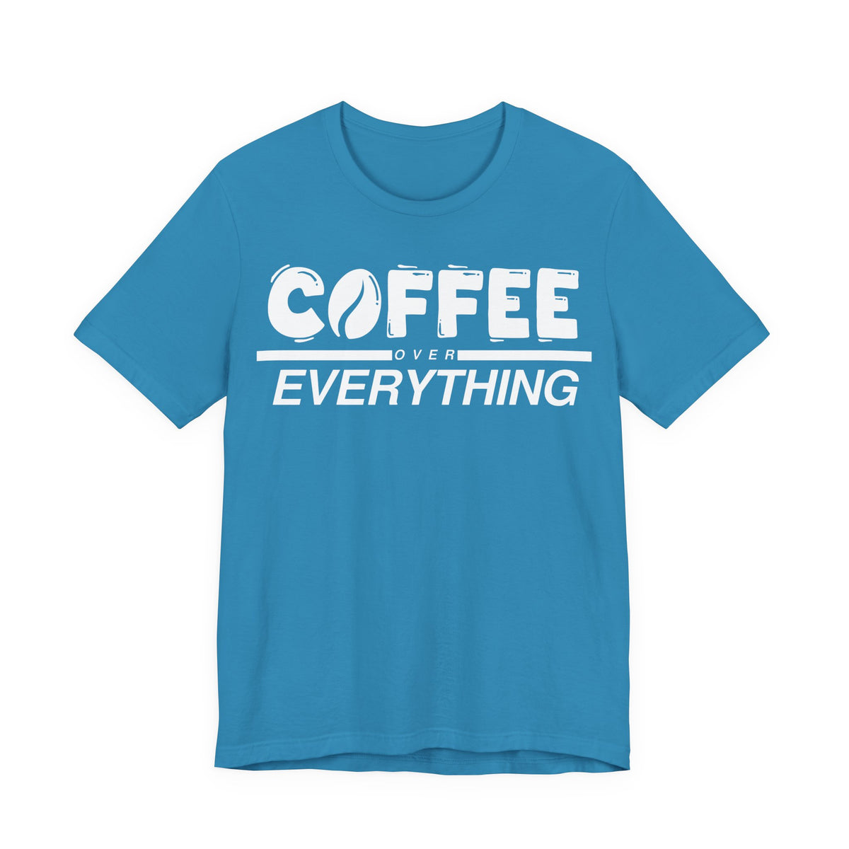 Coffee Over Everything Tee