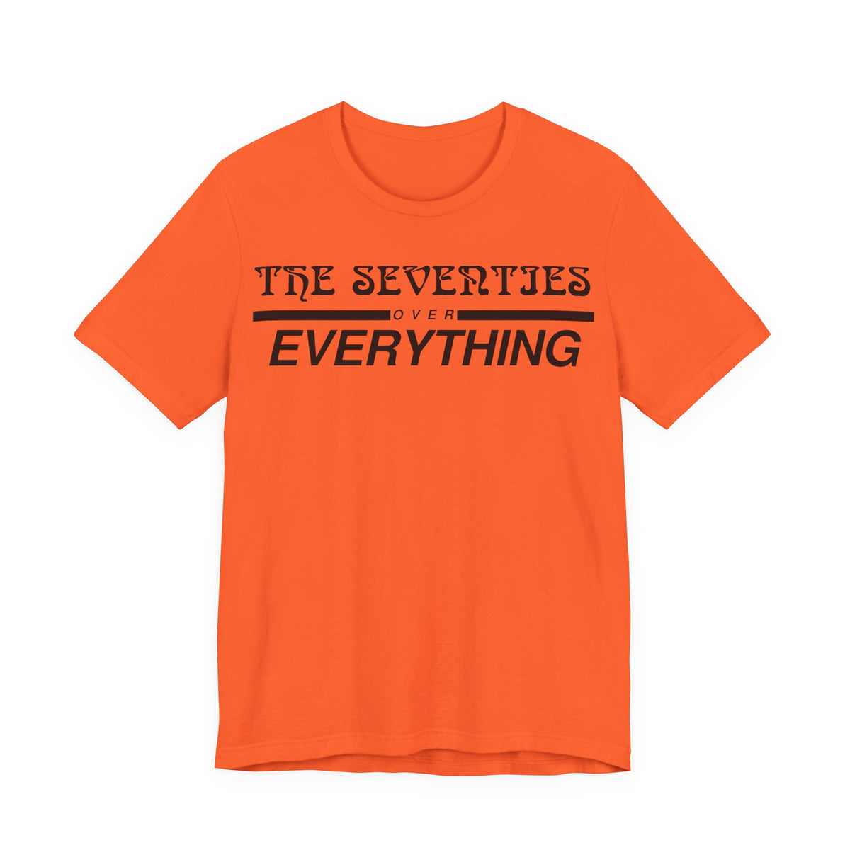 The Seventies Over Everything Tee