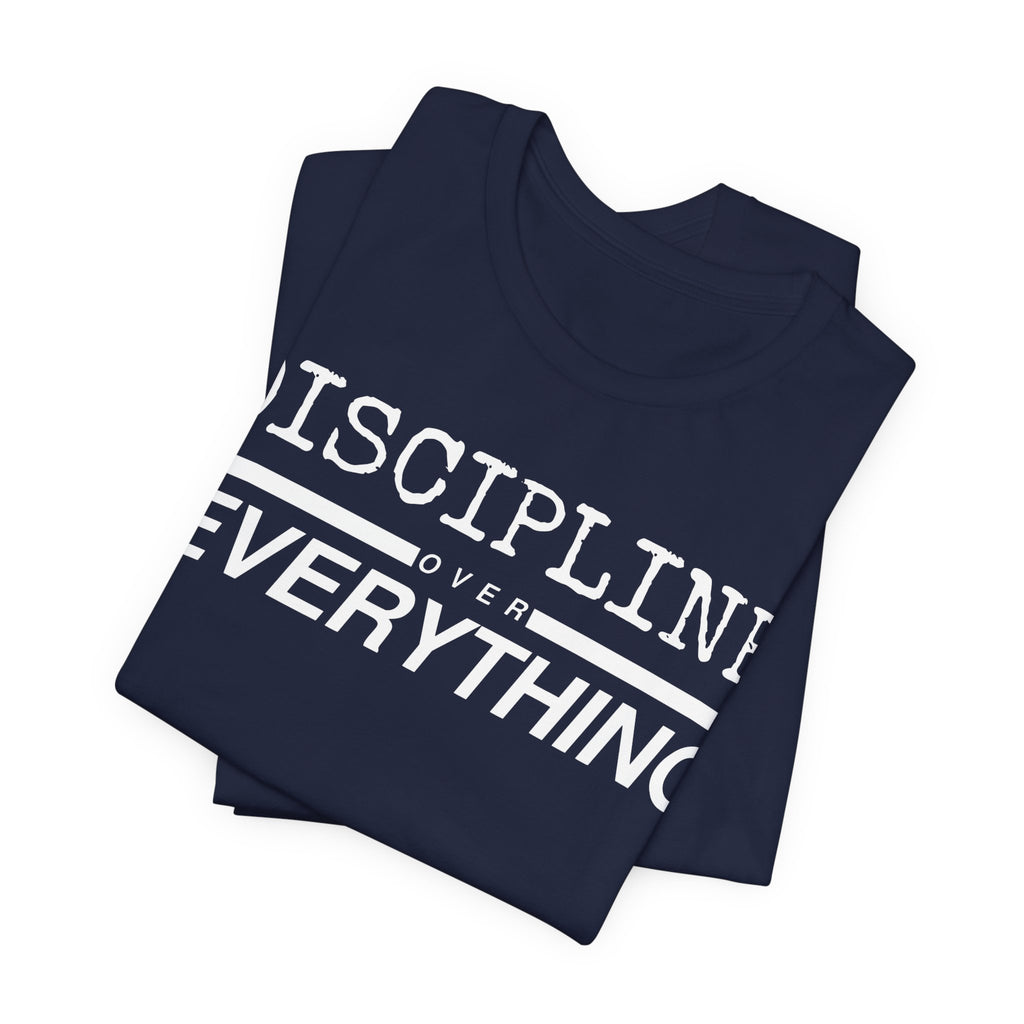Discipline Over Everything Tee