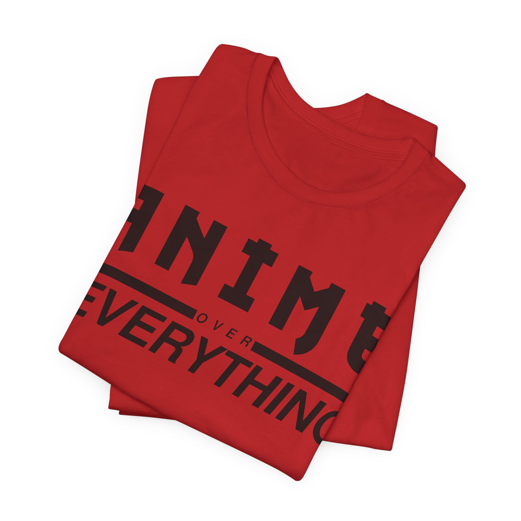 Anime Over Everything Tee