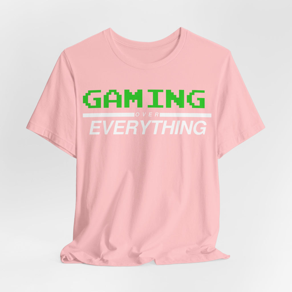 Gaming Over Everything Tee