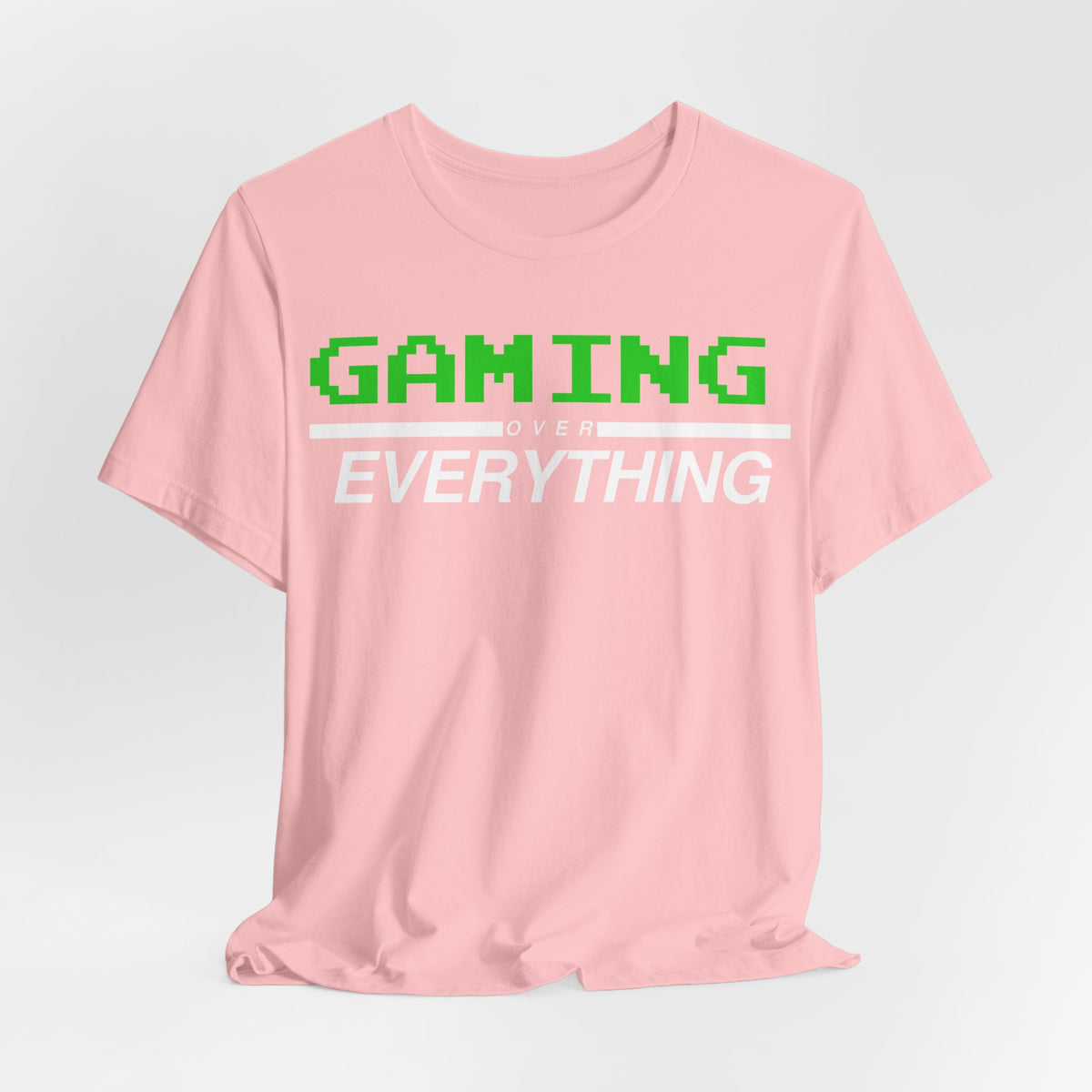 Gaming Over Everything Tee
