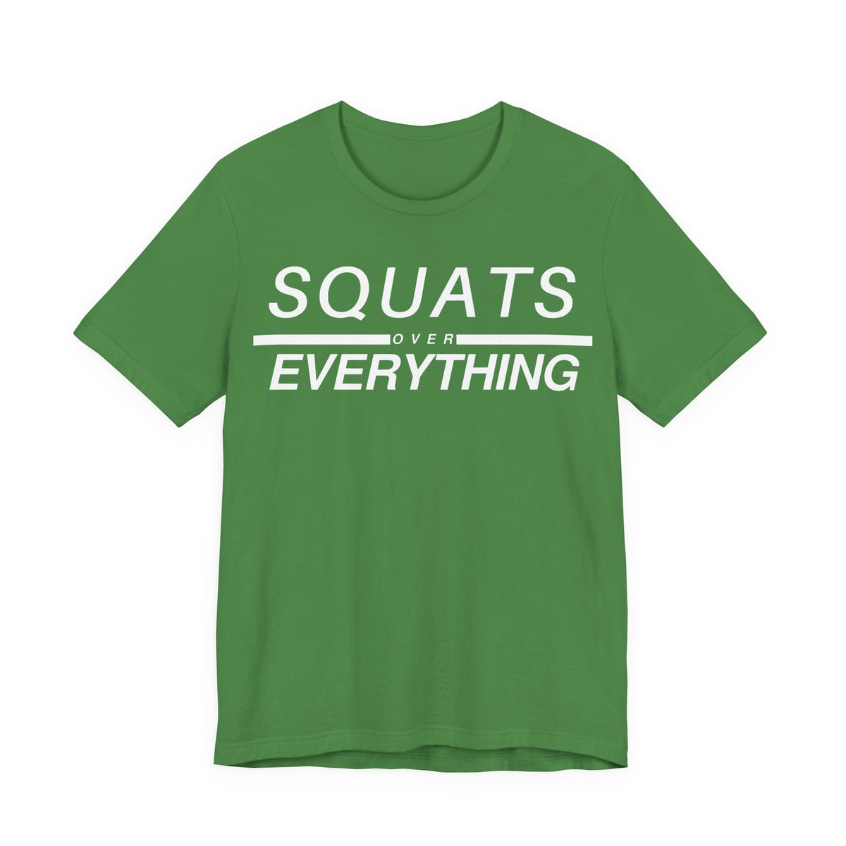 Squats Over Everything Tee
