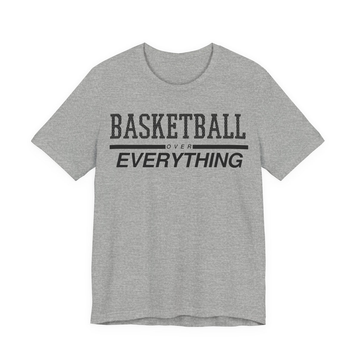 Basketball Over Everything Tee