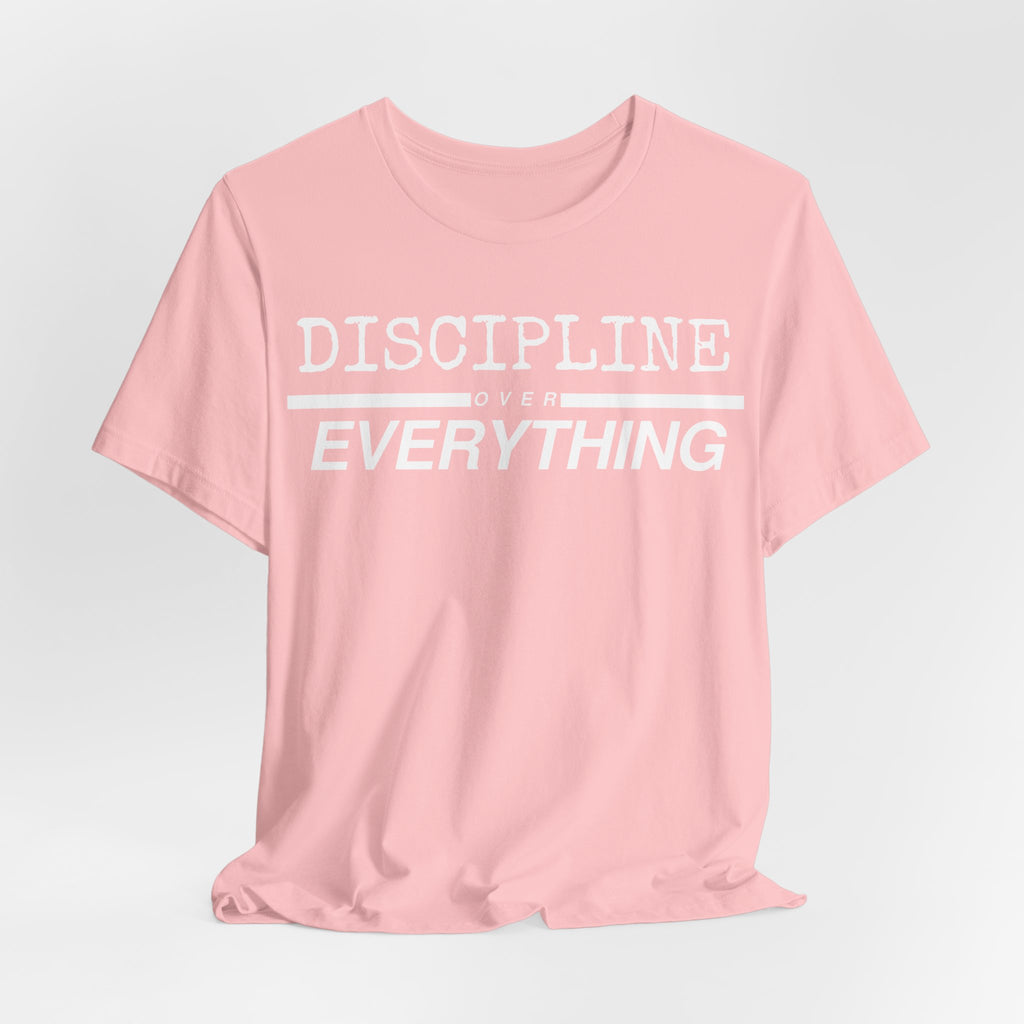 Discipline Over Everything Tee