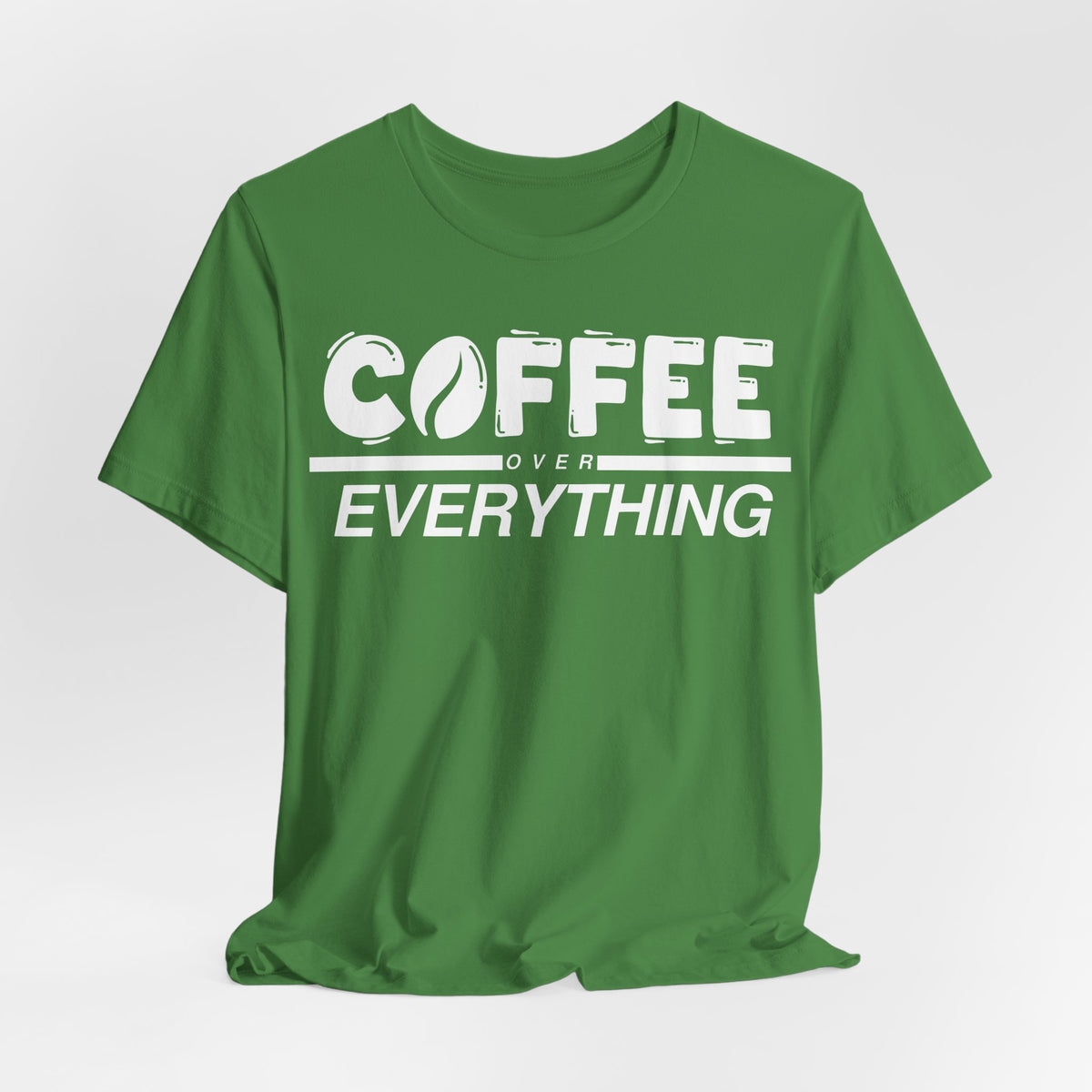Coffee Over Everything Tee