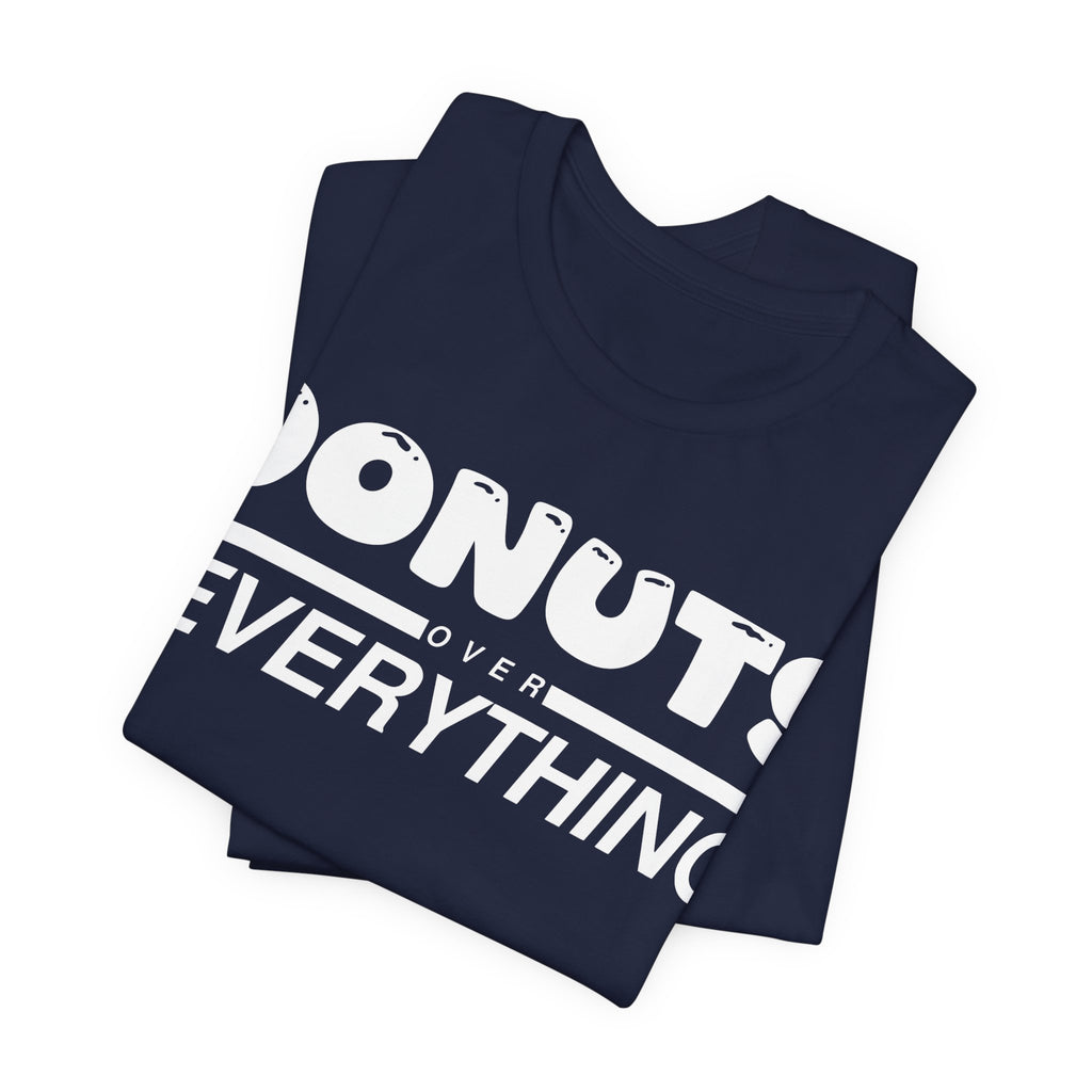 Donuts Over Everything Tee