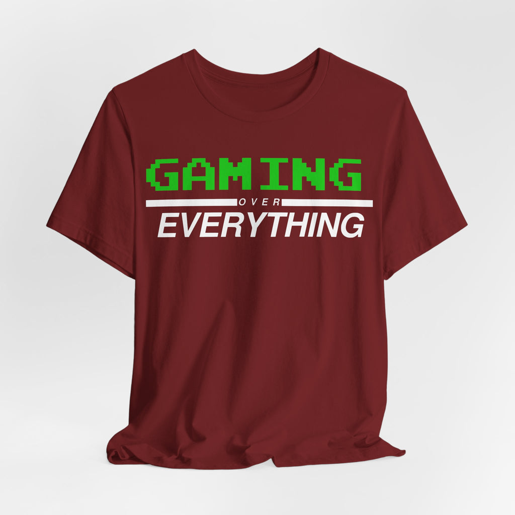 Gaming Over Everything Tee