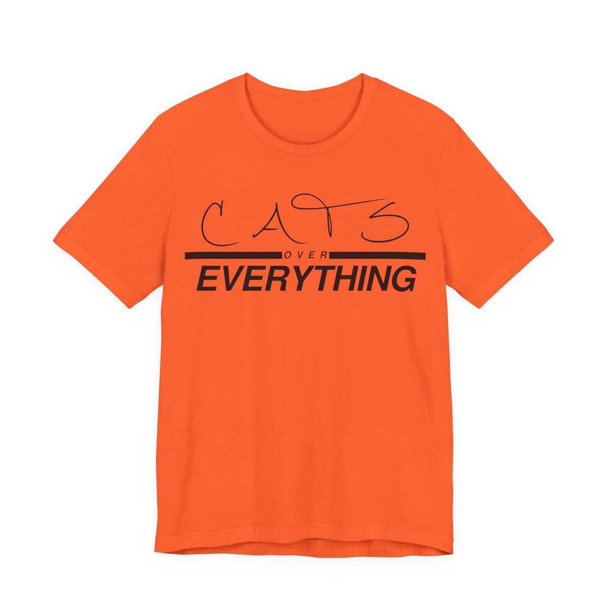 Cats Over Everything Tee