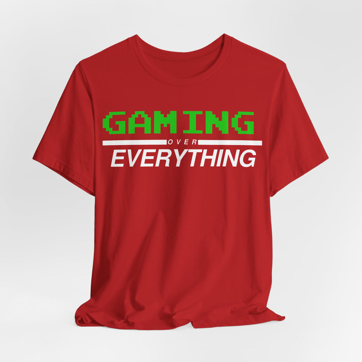 Gaming Over Everything Tee
