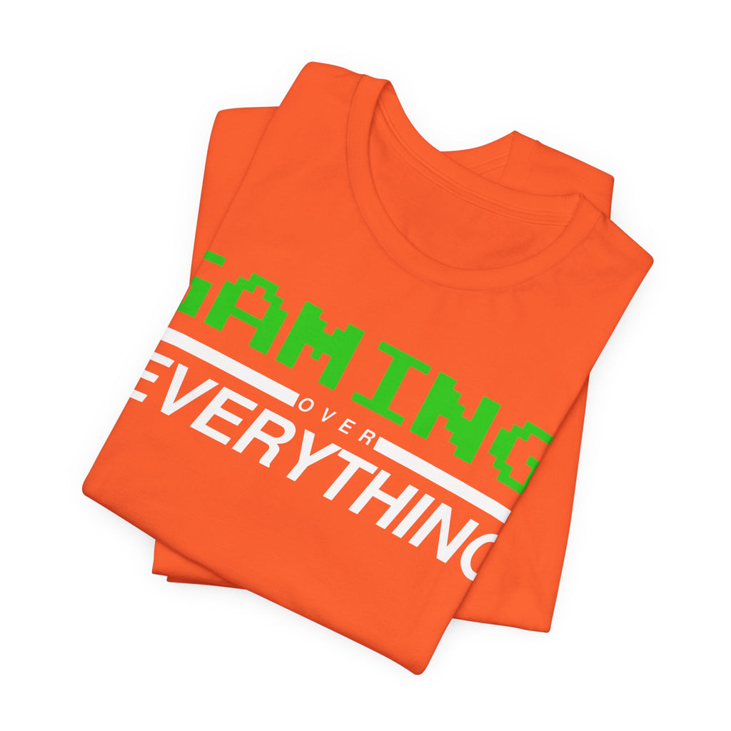 Gaming Over Everything Tee