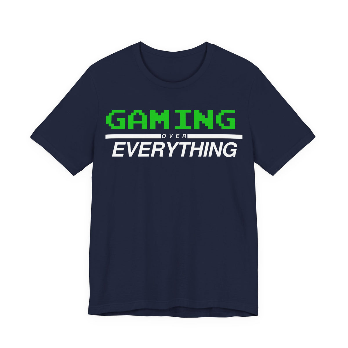 Gaming Over Everything Tee
