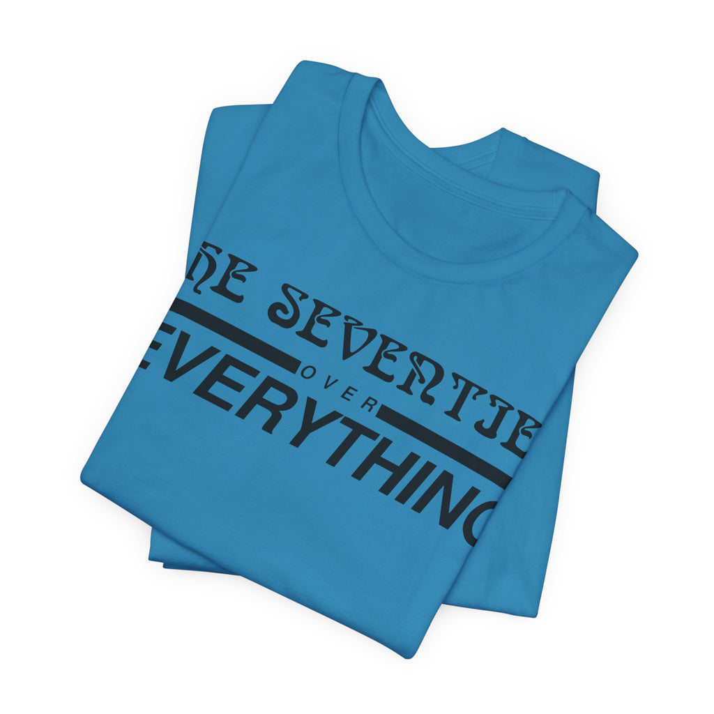 The Seventies Over Everything Tee