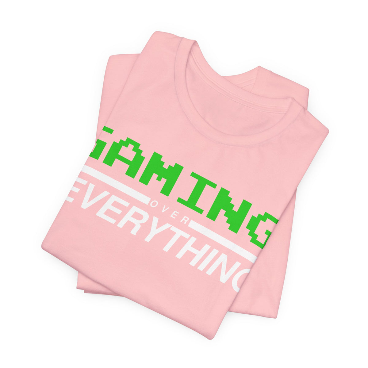 Gaming Over Everything Tee