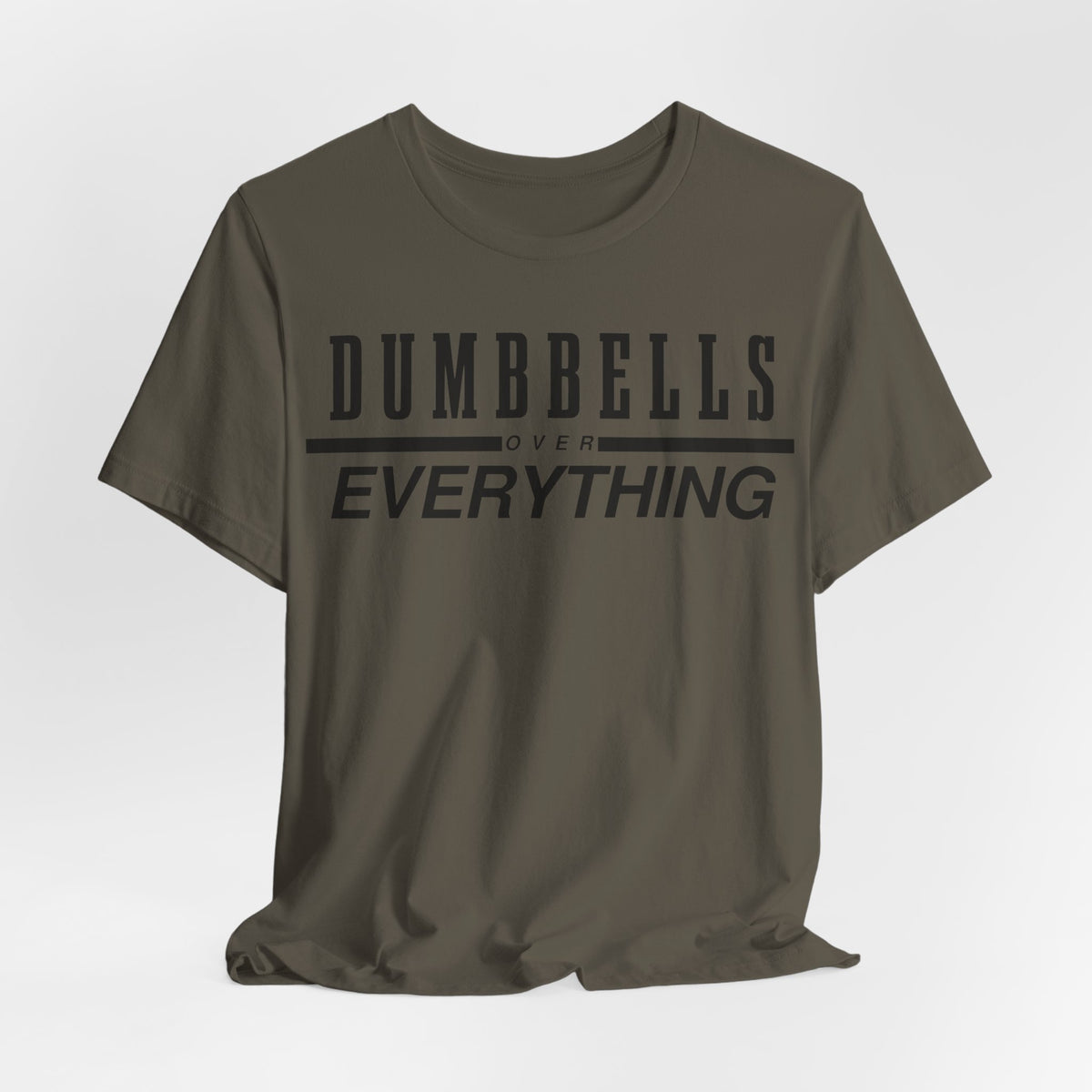 Dumbbells Over Everything Tee