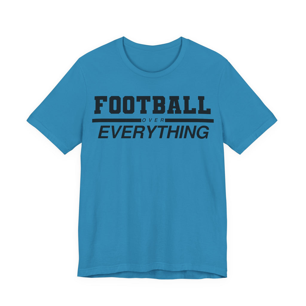 Football Over Everything Tee