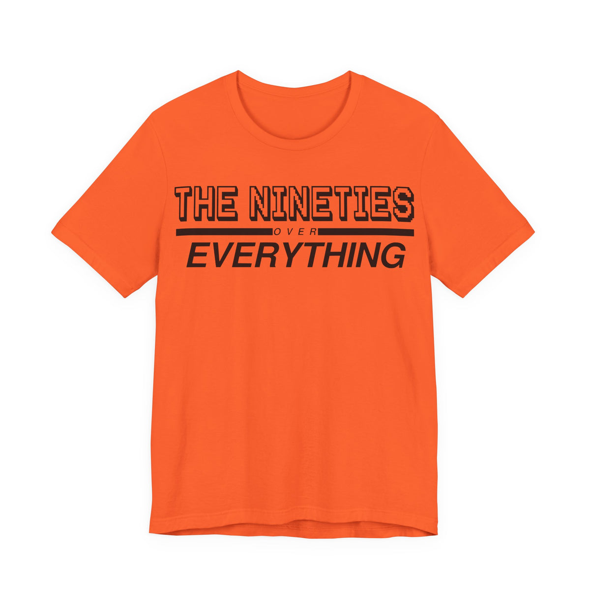 The Nineties Over Everything Tee