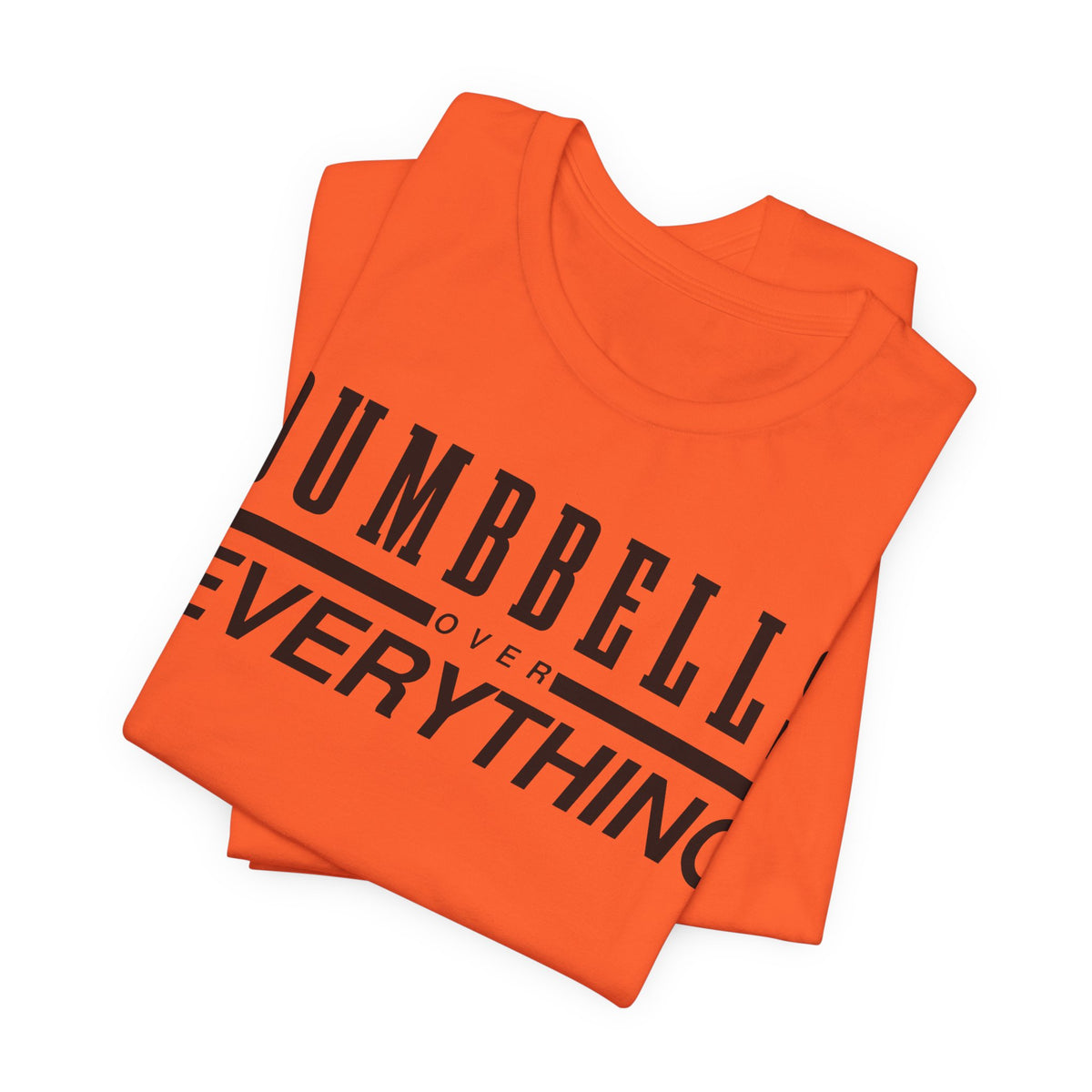 Dumbbells Over Everything Tee