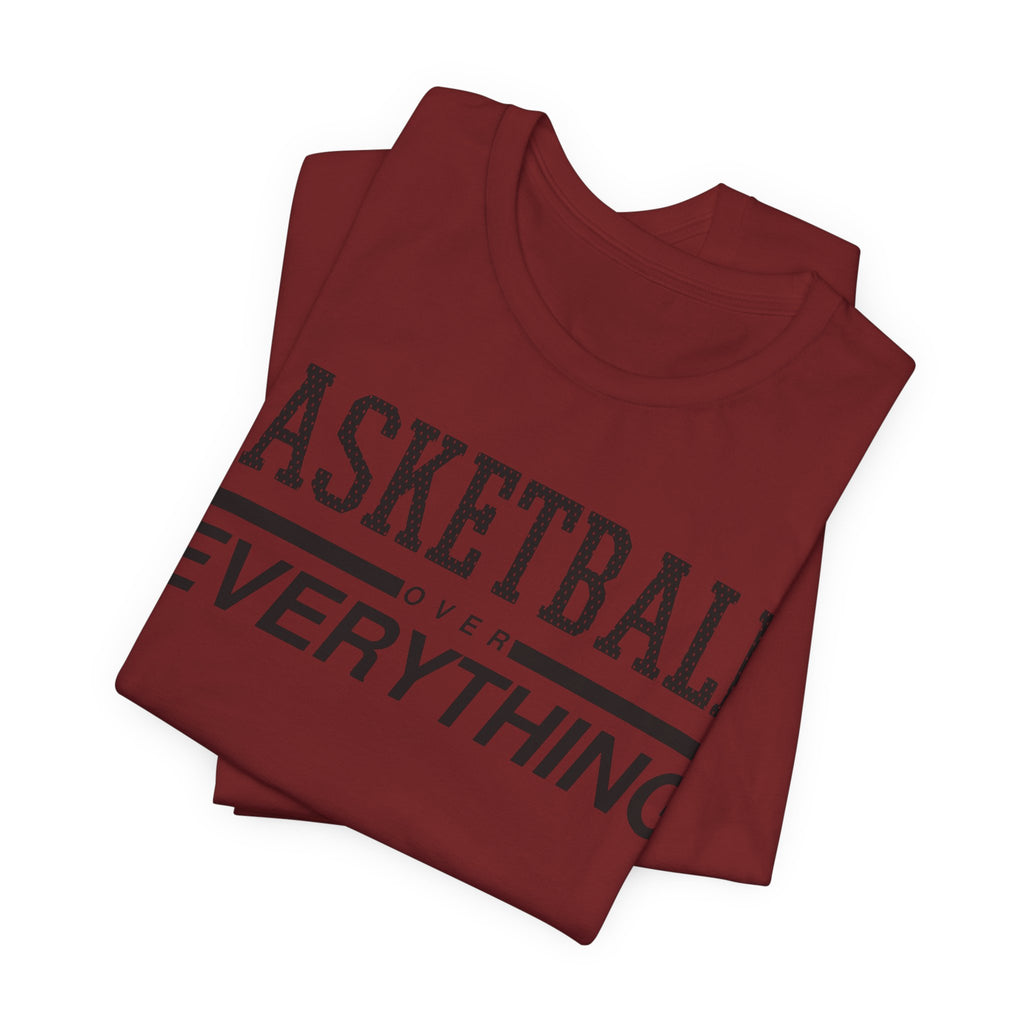 Basketball Over Everything Tee