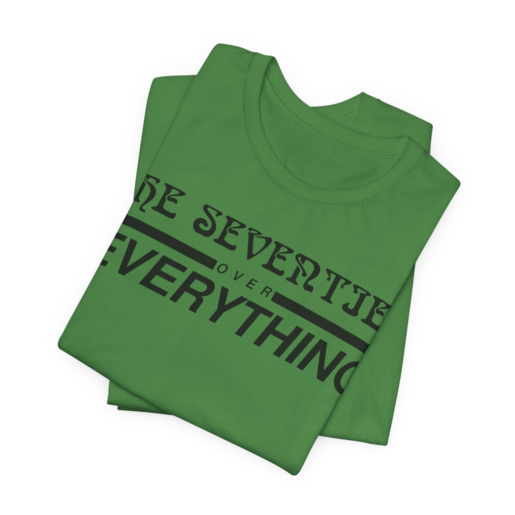 The Seventies Over Everything Tee
