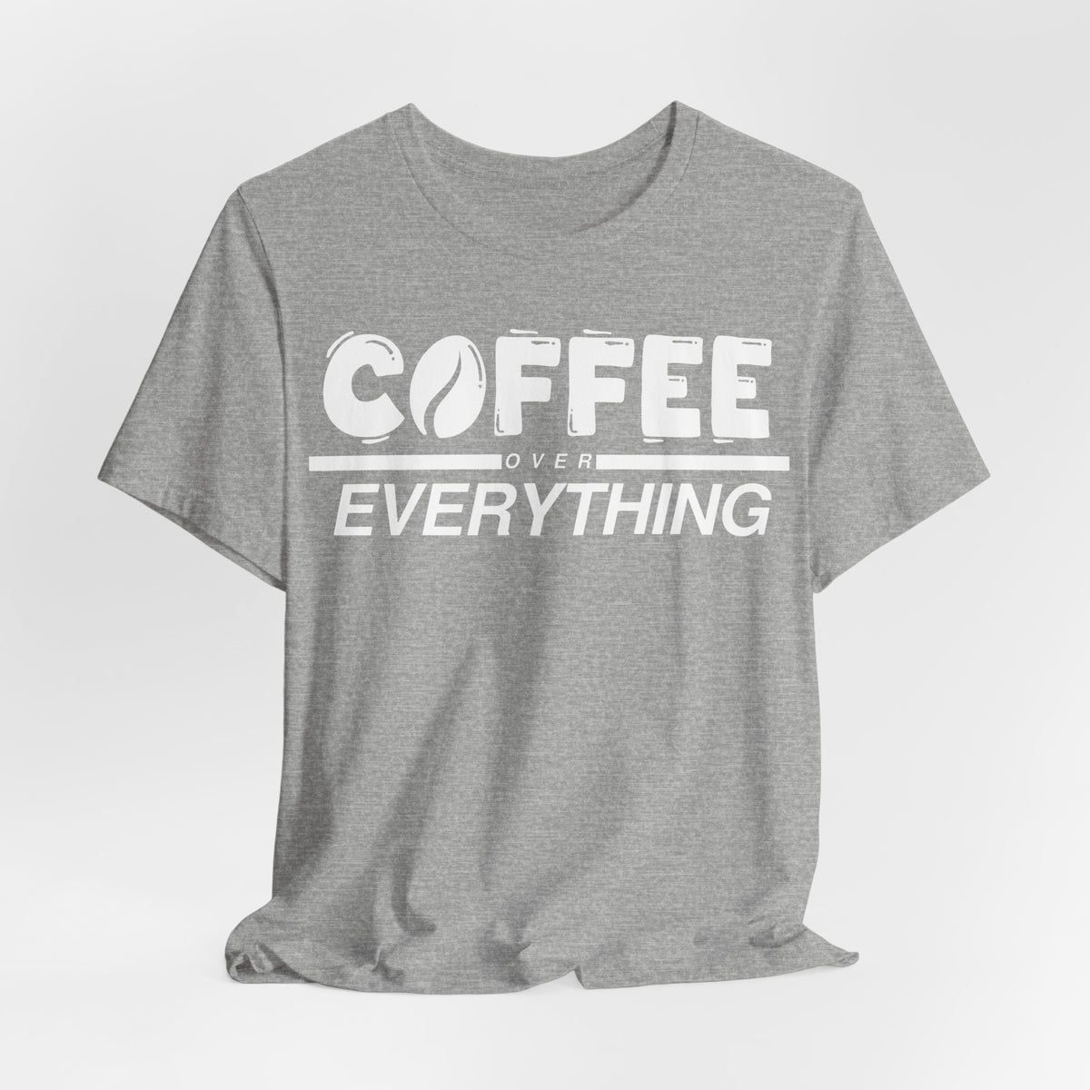 Coffee Over Everything Tee