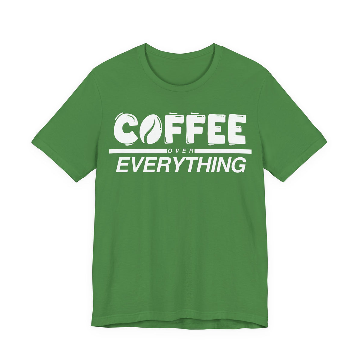 Coffee Over Everything Tee