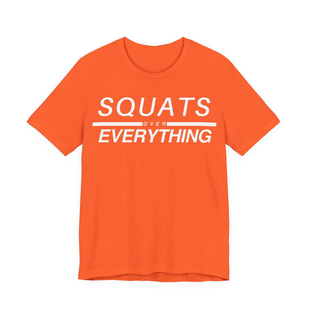Squats Over Everything Tee