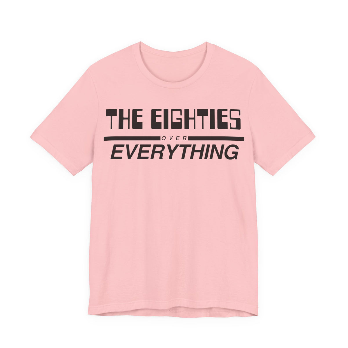 The Eighties Over Everything Tee