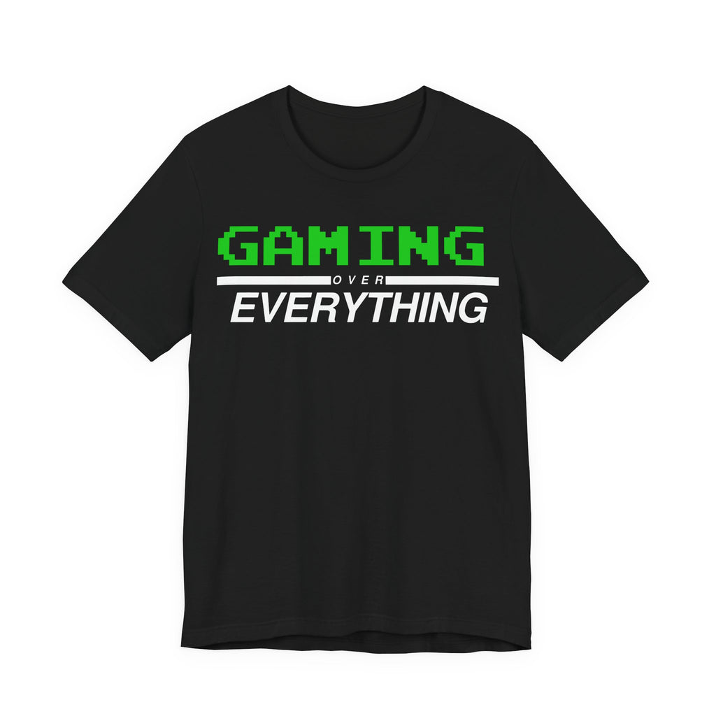 Gaming Over Everything Tee