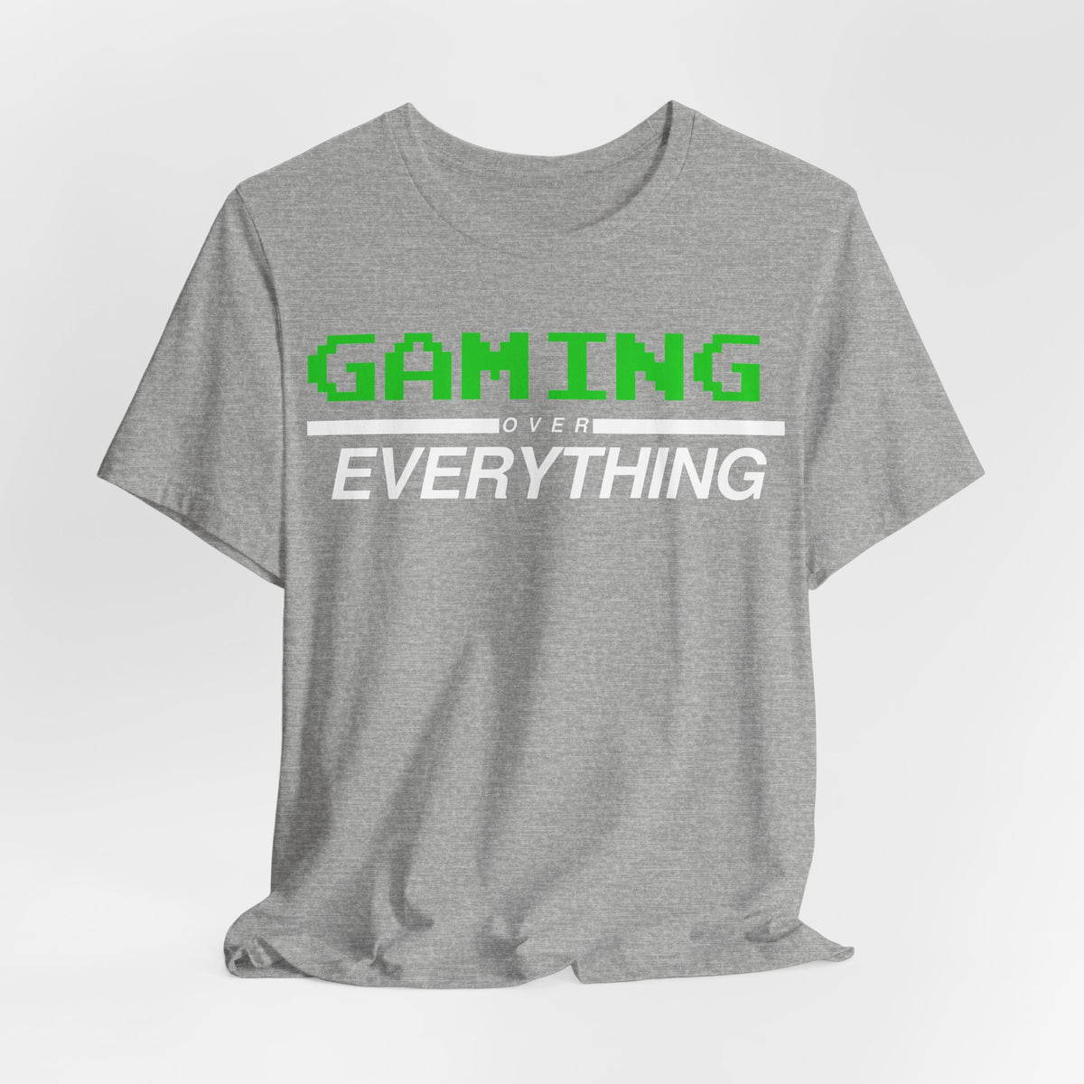 Gaming Over Everything Tee