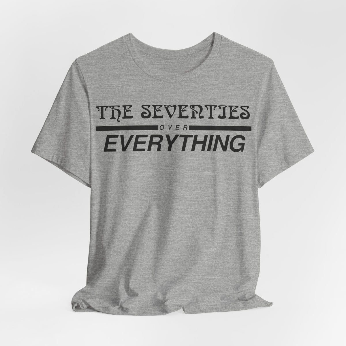 The Seventies Over Everything Tee