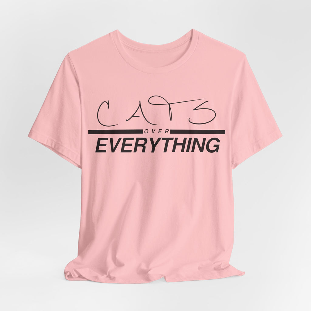 Cats Over Everything Tee