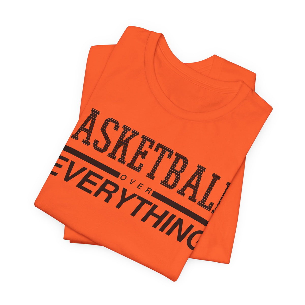 Basketball Over Everything Tee