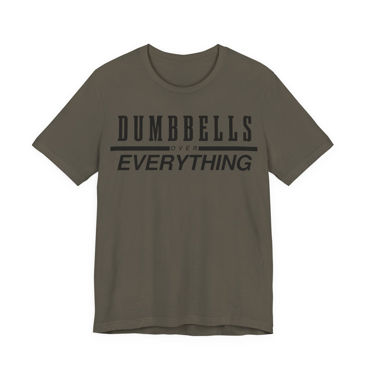 Dumbbells Over Everything Tee