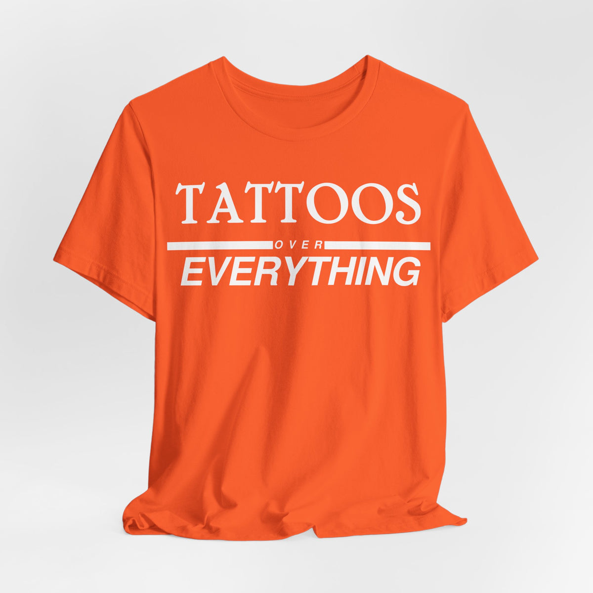 Tattoos Over Everything Tee