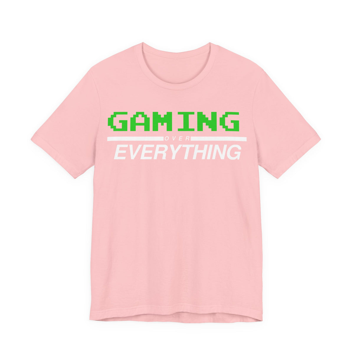 Gaming Over Everything Tee