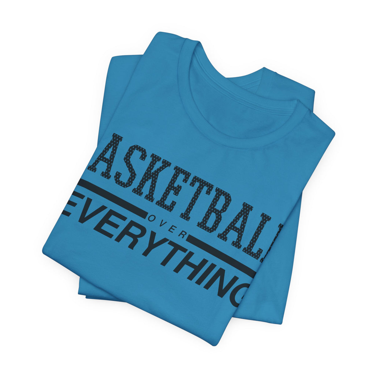 Basketball Over Everything Tee