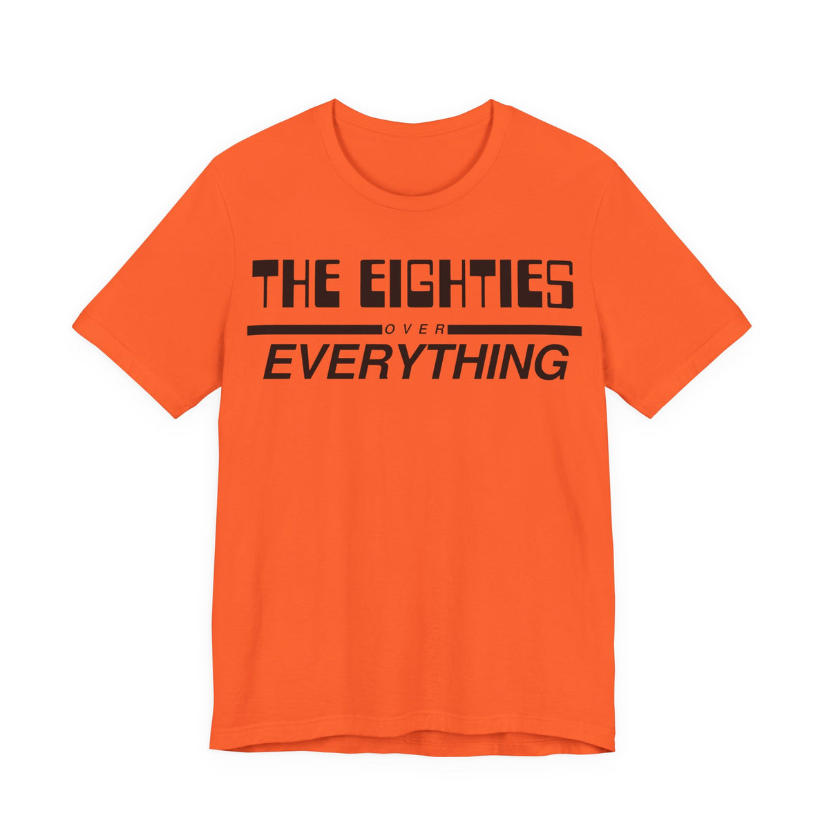 The Eighties Over Everything Tee