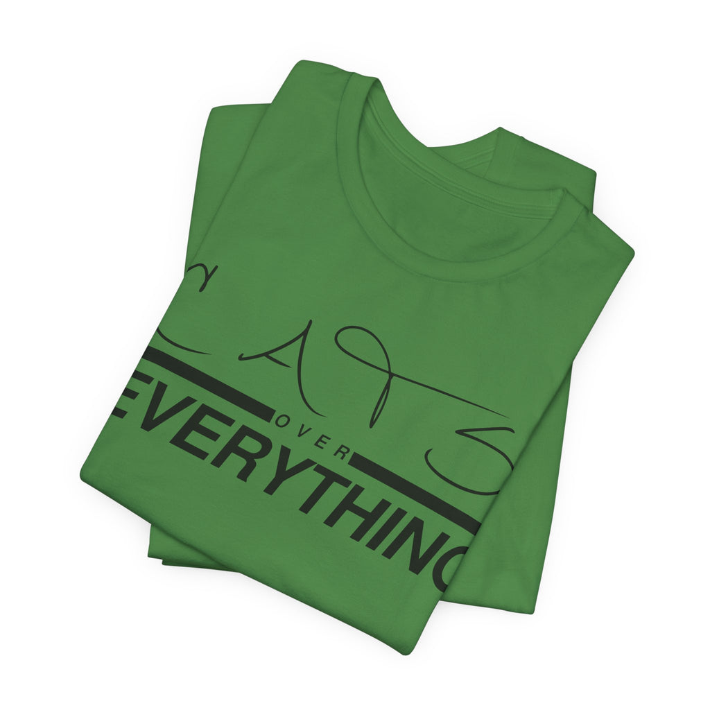 Cats Over Everything Tee