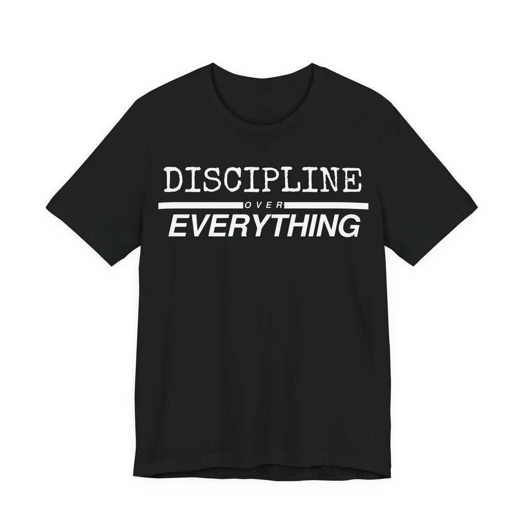 Discipline Over Everything Tee