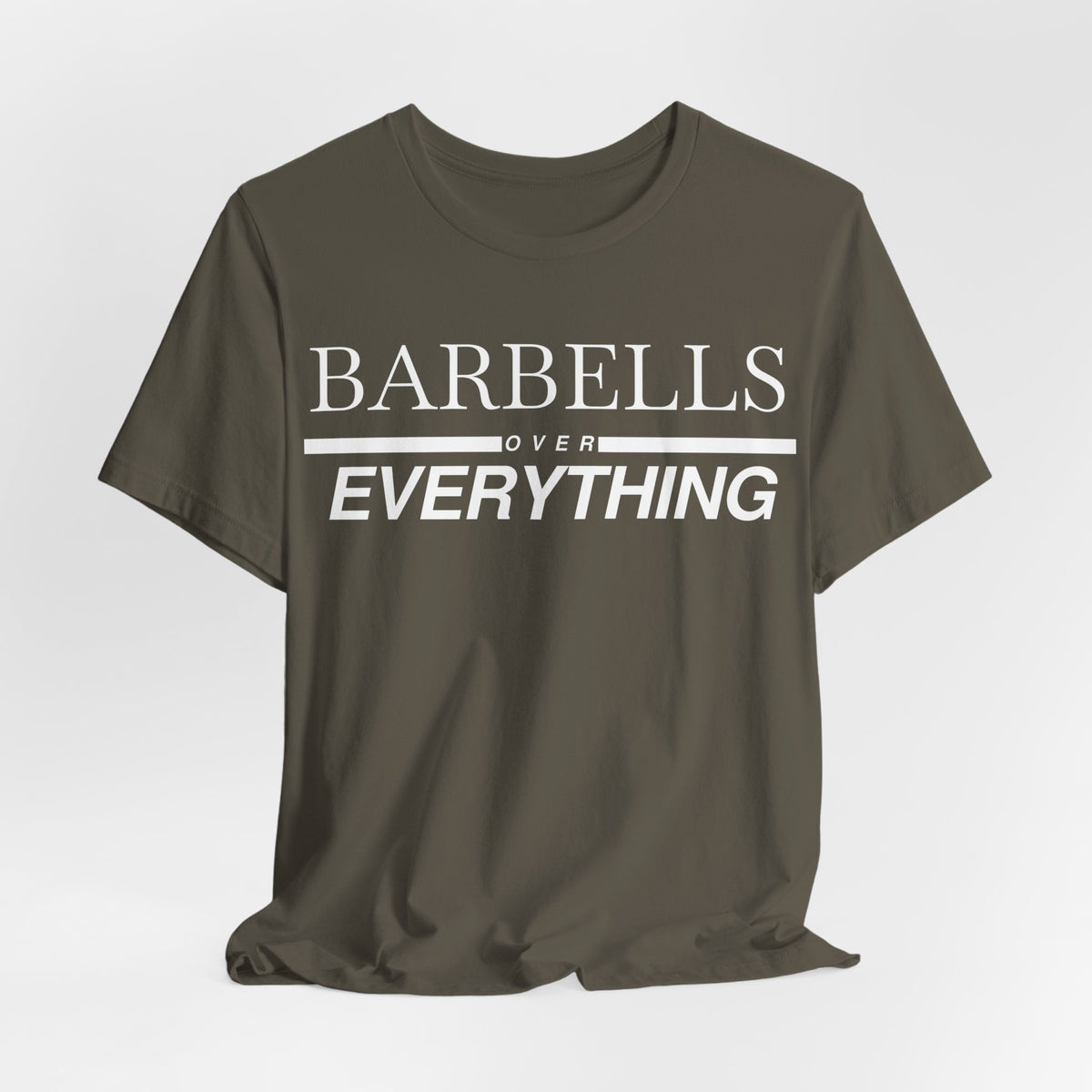 Barbells Over Everything Tee