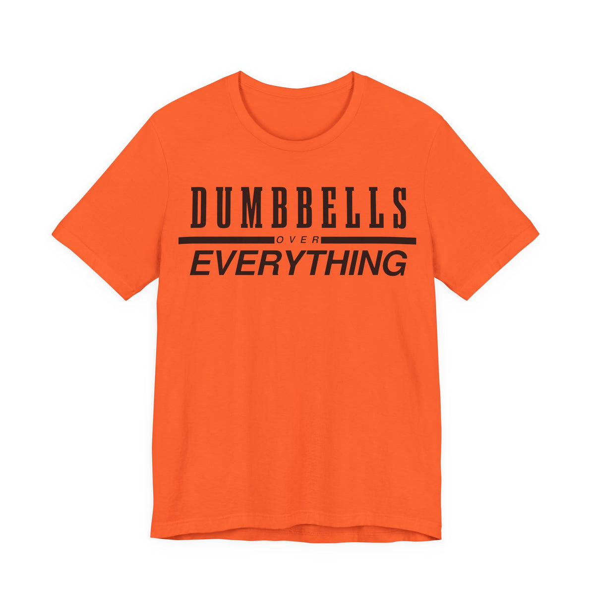 Dumbbells Over Everything Tee